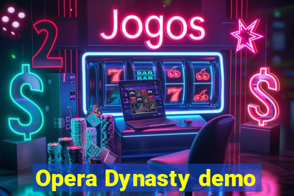 Opera Dynasty demo